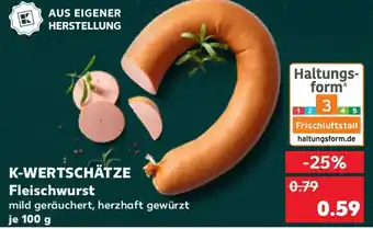Kaufland K-WERTSCHÄTZE Fleischwurst Angebot