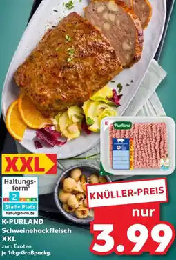 Kaufland K-PURLAND Schweinehackfleisch XXL Angebot