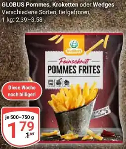 Globus GLOBUS Pommes, Kroketten oder Wedges Angebot