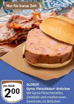 Globus GLOBUS Gyros-Fleischkäse Brötchen Angebot