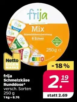 NETTO frija Schmelzkäse Runddose Angebot