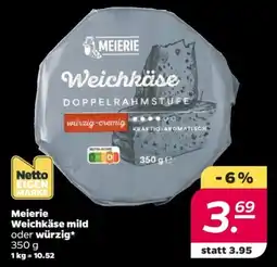 NETTO Meierie Weichkäse mild oder würzig Angebot