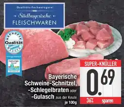 E-Center Bayerische Schweine-Schnitzel, -Schlegelbraten oder -Gulasch Angebot