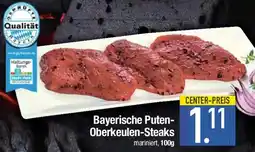E-Center Bayerische Puten Oberkeulen-Steaks Angebot