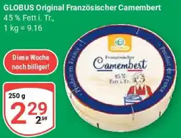Globus GLOBUS Original Französischer Camembert Angebot