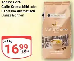 Globus Tchibo Core Caffè Crema Mild oder Espresso Aromatisch Angebot