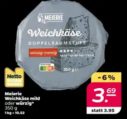 NETTO Meierei weichkäse mild oder würzig Angebot