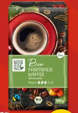PENNY Naturgut Bio Fairtrade Kaffee Angebot