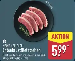 Aldi Nord MEINE METZGEREI Entenbrustfiletstreifen Angebot