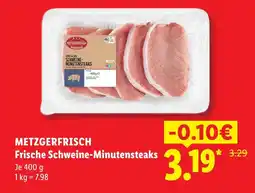 Lidl Metzgerfrisch frische schweine-minutensteaks Angebot