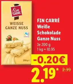 Lidl FIN CARRÉ Weiße Schokolade Ganze Nuss Angebot