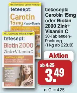 Famila Nord West tetesept: Carotin 15mg oder Biotin 2000 Zink+ Vitamin C Angebot