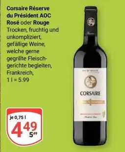 Globus Corsaire Réserve du Président AOC Rosé oder Rouge Angebot