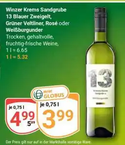 Globus Winzer Krems Sandgrube 13 Blauer Zweigelt, Grüner Veltliner, Rosé oder Weißburgunder Angebot