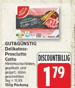 Edeka Gut&günstig delikatess-prosciutto cotto Angebot