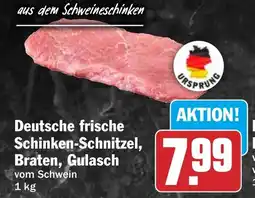 HIT Deutsche frische Schinken-Schnitzel, Braten, Gulasch Angebot