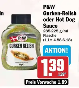 HIT P&W Gurken-Relish oder Hot Dog Sauce Angebot