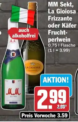 HIT MM Sekt, La Gioiosa Frizzante oder Käfer Fruchtperlwein Angebot