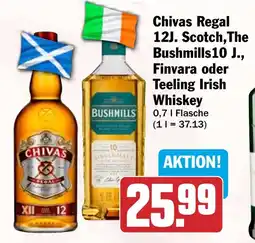 HIT Chivas Regal 12J. Scotch, The Bushmills 10 J., Finvara oder Teeling Irish Whiskey Angebot
