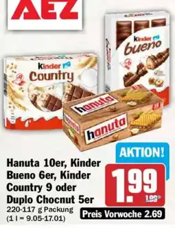 AEZ Hanuta 10er, Kinder Bueno 6er, Kinder Country 9 oder Duplo Chocnut 5er Angebot