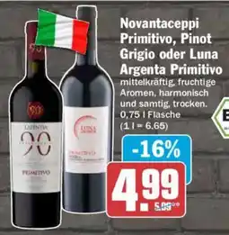 AEZ Novantaceppi Primitivo, Pinot Grigio oder Luna Argenta Primitivo Angebot