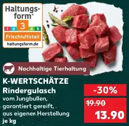 Kaufland K-WERTSCHÄTZE Rindergulasch Angebot