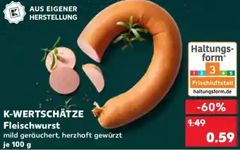 Kaufland K-WERTSCHÄTZE Fleischwurst Angebot