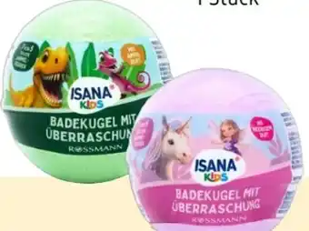 Rossmann Isana Kids Badekugel Angebot