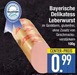 E-Center Bayerische Delikatess Leberwurst Angebot