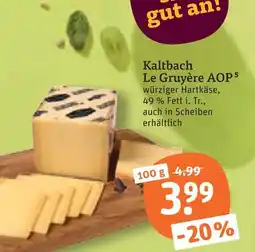 tegut Kaltbach le gruyère aop Angebot