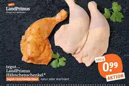 tegut Landprimus hähnchenschenkel Angebot