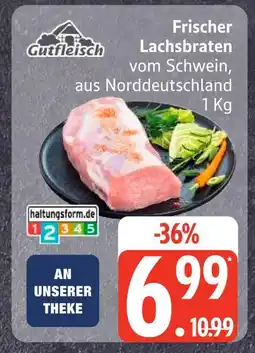 Edeka Gutfleisch frischer lachsbraten vom schwein Angebot