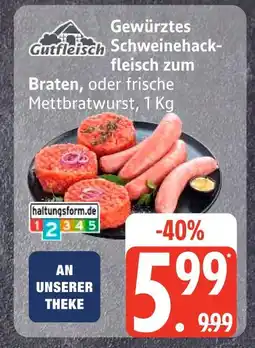 Edeka Gutfleisch gewürztes schweinehackfleisch zum braten Angebot