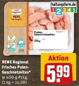 REWE REWE Regional Frisches Puten Geschnetzeltes Angebot