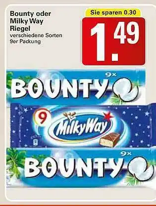 WEZ Bounty Oder Milky Way Riegel Angebot