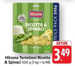Edeka Hilcona Tortelloni Ricotta & Spinaci Angebot