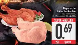 Edeka Bayerische Hähnchenkeulen Angebot