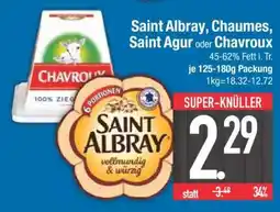 Edeka Saint Albray, Chaumes, Saint Agur oder Chavroux Angebot