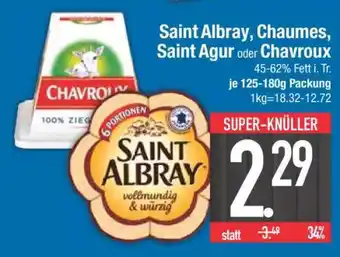 Edeka Saint Albray, Chaumes, Saint Agur oder Chavroux Angebot
