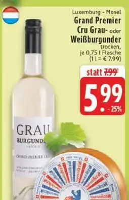 Edeka Grand Premier Cru Grau- oder Weißburgunder Angebot