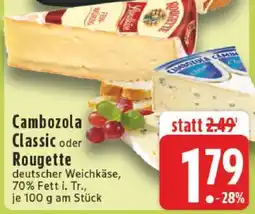 Edeka Cambozola Classic oder Rougette Angebot