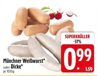 Edeka Münchner Weißwurst oder Dicke Angebot