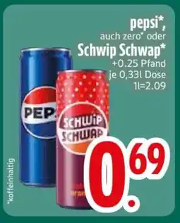 Edeka Pepsi/ Schwip Schwap Angebot