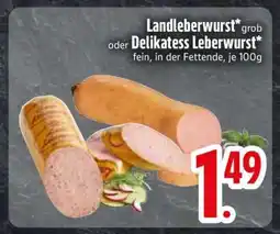 Edeka Landleberwurst oder Delikatess-Leberwurst Angebot