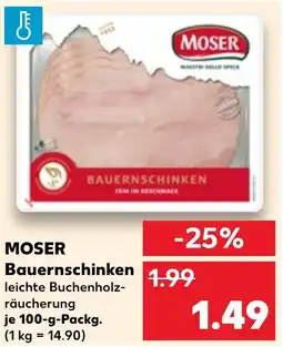 Kaufland Moser bauernschinken Angebot