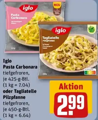 REWE Iglo Pasta Carbonara oder Tagliatelle Pilzpfanne Angebot