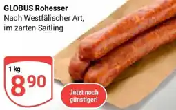 Globus GLOBUS Rohesser Angebot