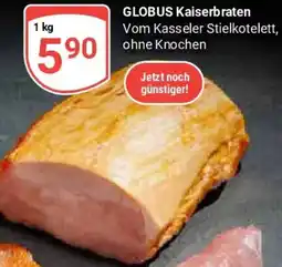 Globus GLOBUS Kaiserbraten Angebot