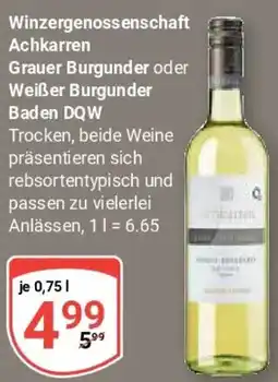 Globus Winzergenossenschaft Achkarren Grauer Burgunder oder Weißer Burgunder Baden DQW Angebot