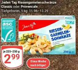 Globus Jeden Tag Riesengarnelenschwänze Classic oder Provencale Angebot